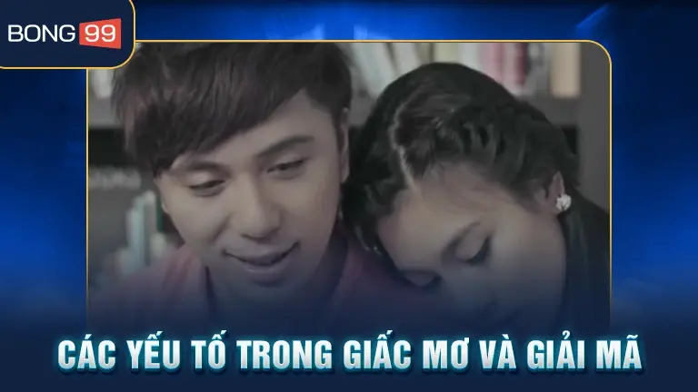 Yếu tố trong giấc mơ giải mã