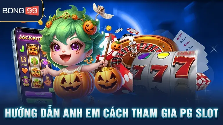 Hướng dẫn tham gia PG slot
