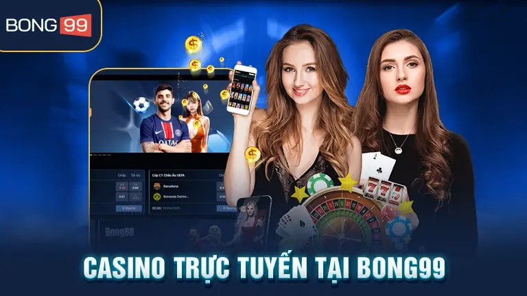 Casino trực tuyến bong99