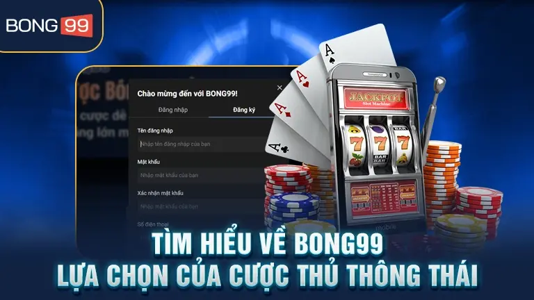 Tìm hiểu về BONG99