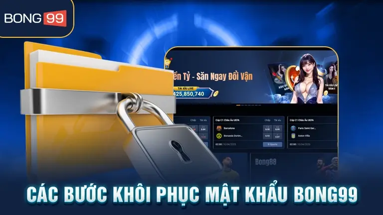 Các bước khôi phục mật khẩu bong99