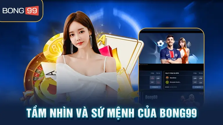 Tầm nhìn và sứ mệnh bong99